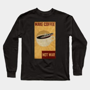 Make Coffee Not War Long Sleeve T-Shirt